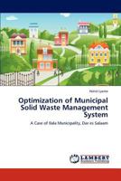 Optimization of Municipal Solid Waste Management System: A Case of Ilala Municipality, Dar es Salaam 3848420821 Book Cover