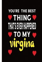 Your'e The Best Thing That's Ever Happened To My Virgina: Valentine day gifts : A Loving Gift For That Someone Special 1655492470 Book Cover