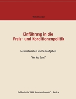 Einführung in die Preis- und Konditionenpolitik: Lernmaterialien und Testaufgaben  "Yes You Can!" 3748194285 Book Cover