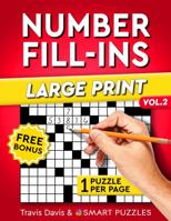 Number Fill-Ins Large Print: 200+ Puzzles for Adults - Vol. 2 195681616X Book Cover