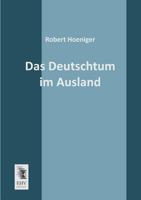 Das Deutschtum Im Ausland 3957381517 Book Cover