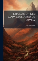 ExplicaciÃ3n Del Mapa GeolÃ3gico De España (Spanish Edition) 1024751589 Book Cover