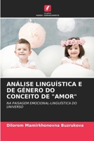 Análise Linguística E de Género Do Conceito de "Amor" (Portuguese Edition) 6208373557 Book Cover