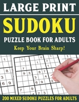 Large Print Sudoku Puzzle Book For Adults: 200 Mixed Sudoku Puzzles For Adults: Sudoku Puzzles for Adults Easy Medium and Hard Large Print Puzzle Book For Adults - Vol 39 B094T5YZCF Book Cover
