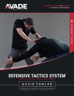Defensive Tactics System: Student Manual 1534850694 Book Cover