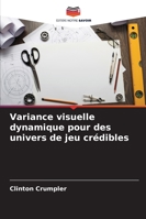 Variance visuelle dynamique pour des univers de jeu crédibles 6209268722 Book Cover