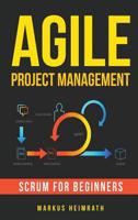 Agile Project Management: Scrum for Beginners 3967160025 Book Cover