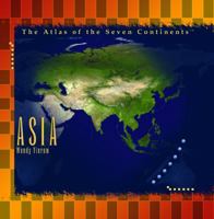 Asia (Vierow, Wendy. Atlas of the Seven Continents.) 0823966895 Book Cover