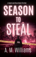 Season To Steal: A Nash and Blue Heist Thriller (Nash and Blue Heist Series) B0CSB6WCXD Book Cover