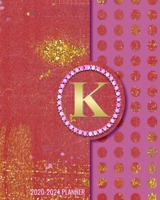 2020-2024 5 Year Monthly Planner: Initial Monogram Letter K 60 Months Calendar, 5 Year Agenda Schedule Organizer, Logbook and Personalized Journal 1707959633 Book Cover