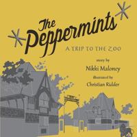 The Peppermints: A Trip to the Zoo 1539453227 Book Cover