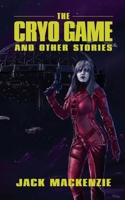 The Cryo Game and Other Stories B0DSWHWCTX Book Cover