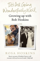 It's All Going Wonderfully Well 1784755737 Book Cover