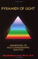 Pyramids of Light: Awakening to Multi-Dimensional Realities 0975322303 Book Cover