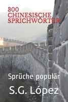 300 CHINESISCHE SPRICHWÖRTER: Sprüche populär (German Edition) 169062695X Book Cover