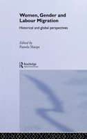 Women, Gender and Labour Migration: Historical and Cultural Perspectives 0415510759 Book Cover