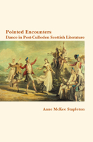 Pointed Encounters: Pointed Encounters: Dance in Post-Culloden Scottish Literature 9042038691 Book Cover