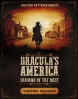 Dracula's America: Shadows of the West: Hunting Grounds 1472826531 Book Cover