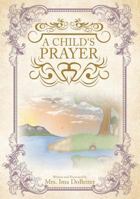A Child's Prayer 1640033289 Book Cover
