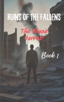 Ruin of the Fallen: The Blood Harvest (Ruins of the Fallens: The Blood Harvest) B0FN4SQX5N Book Cover