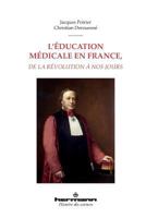 L'éducation médicale en France, de la Révolution à nos jours (HR.HIST.SCIENCE) (French Edition) 2705691006 Book Cover