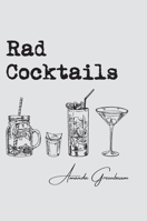 Rad Cocktails 1649904444 Book Cover