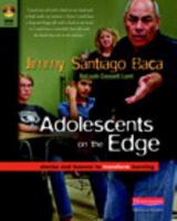 Adolescents on the Edge: Stories and Lessons to Transform Learning 0325026912 Book Cover