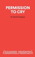 Permission to Cry - A Play 0573122083 Book Cover
