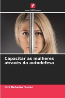 Capacitar as mulheres através da autodefesa (Portuguese Edition) 6207975588 Book Cover
