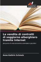 La vendita di contratti di soggiorno alberghiero tramite Internet 6630145569 Book Cover