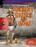 Horrible Jobs in Ancient Greece and Rome 1482403285 Book Cover