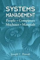 Systems Management: People, Computers, Machines, Materials (Electronic Systems) 0849379717 Book Cover