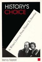 History's Choice: Writers Journey from Poland to America 0934764034 Book Cover