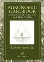 Agronomic Handbook: Management of Crops, Soils and Their Fertility 0849308976 Book Cover