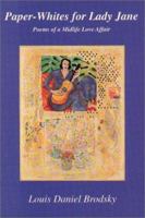 Paper-Whites for Lady Jane: Poems of a Midlife Love Affair 1877770965 Book Cover