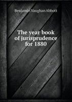The Year Book of Jurisprudence for 1880 5518446756 Book Cover