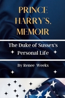 Prince Harry's, Memoir: The Duke of Sussex's Personal Life B0BW31G5DZ Book Cover