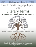 How to Create Language Experts with Literary Terms: Constant Thrill from Success 195645764X Book Cover
