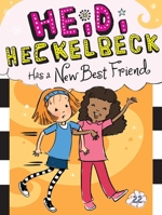 Heidi Heckelbeck Has a New Best Friend 1534411070 Book Cover