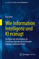 Dynamisch wachsende neuronale Netze: Ein neuer Ansatz in der Entwicklung neuronaler Netze (Die blaue Stunde der Informatik) 3658505877 Book Cover