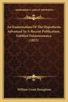 An Examination Of The Hypothesis Advanced In A Recent Publication, Entitled Palaeoromaica 117528033X Book Cover