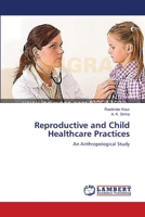 Reproductive and Child Healthcare Practices: An Anthropological Study 3659117714 Book Cover
