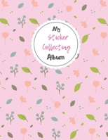 My Sticker Collecting Album: Blank Sticker Book - 8.5 x 11 - 100 Pages - Sticker Books for Kids - stickers album for collecting stickers 1713153874 Book Cover