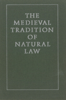 Medieval Tradition of Natural Law (Studies in Medieval Culture) 0918720818 Book Cover