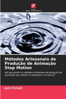 Métodos Artesanais de Produção de Animação Stop Motion (Portuguese Edition) 6208386179 Book Cover