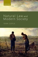 Natural Law and Modern Society 0192886991 Book Cover
