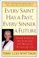 Every Saint Has a Past, Every Sinner a Future: Seven Steps to the Spiritual and Material Riches of Life 1585420956 Book Cover