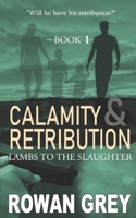 Calamity and Retribution B083XTGRQ8 Book Cover