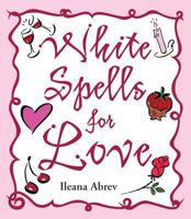 White Spells for Love 0738713155 Book Cover