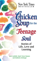 Chicken Soup for the Teenage Soul (Chicken Soup for the Soul) 0439326877 Book Cover